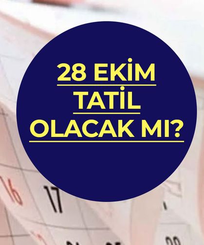 4 Gün Tatil Yolda! 28 Ekim 2024 Tatil mi?