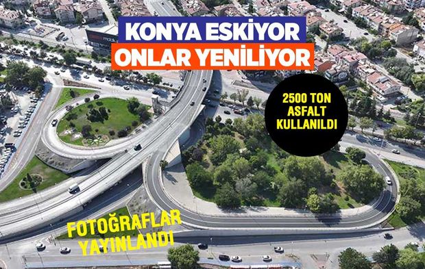 Konya’da 2 Dev Üst Geçit Yenilendi: İşte Son Hali!