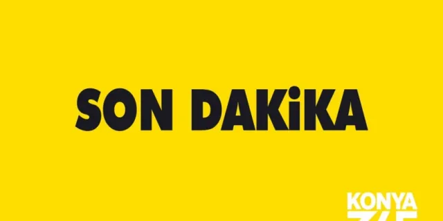 Son Dakika: Konya'ya uyarı üstüne uyarı