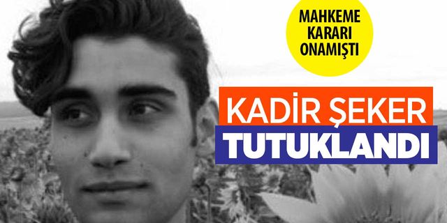 Kadir Şeker yeniden cezaevine girdi