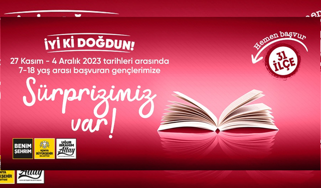 Genç Dostu: Konya Büyükşehir Belediyesi 'İyi ki Doğdun Hediyesi' Başvuruları Başladı!