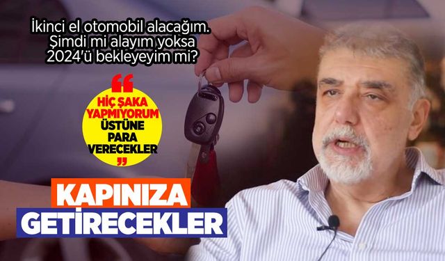 İkinci El Araç Alacaklara Altın Tavsiye! Ekonomist Atilla Yeşilada: 2024'ü bekleyin