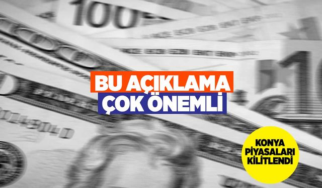 Konya piyasalarında dolar ve altın fiyatlarında hareketlilik sürüyor