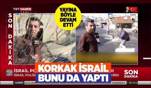 İsrail'in her yerini korku sardı! Boş sokağı bombalayıp TRT kamerasını dipçikle kırdılar