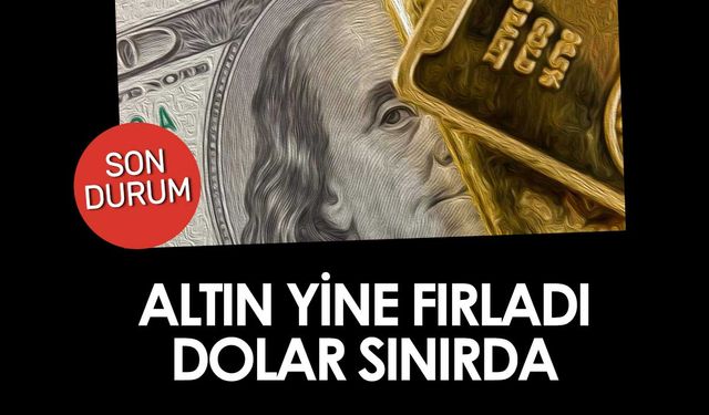 Faiz kararına dolar ve altın fiyatları baskısı: Konya'da altın fiyatı yine fırladı