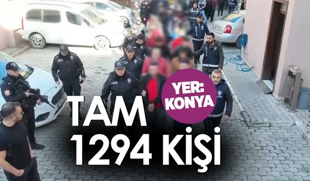 Konya'da 3 ayda 1294 kişi gözaltına alındı