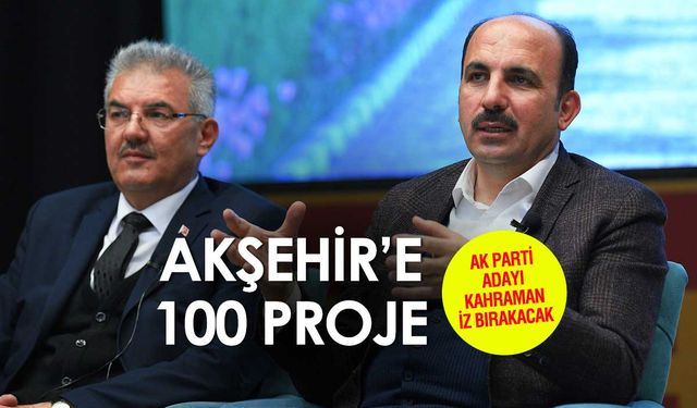 Akşehir 100 projesiyle Kahraman'a hazırlanıyor
