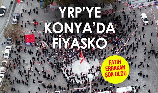 Fatih Erbakan'a Konya'da şok: YRP Konya mitinginde 300 kişiye seslendi