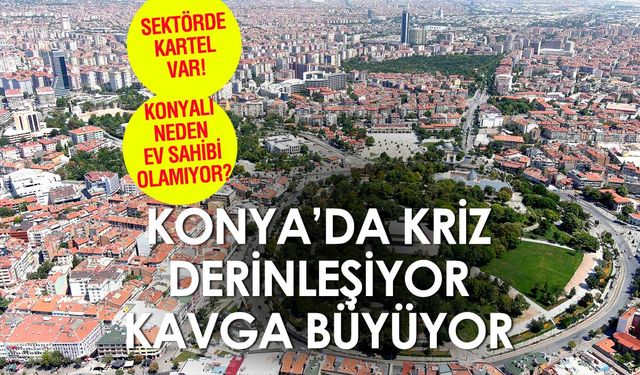 Konya'da Konut Krizi Derinleşiyor: Çimento Fiyatlarında Kartel İddiası