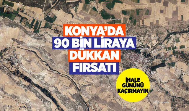 Konya'daki Belediye Sudan Ucuza 19 Dükkan Satıyor