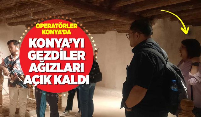 Konya'yı Gezdiler Ağızları Açık Kaldı