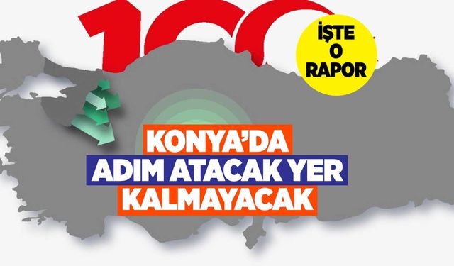 Konya yine Türkiye'nin gündeminde! Geniş topraklarda adım atacak yer kalmayacak