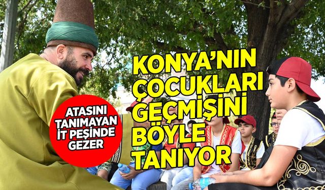 Konya'nın çocukları böyle yetişiyor! Atasını tanımayan it peşinde gezer