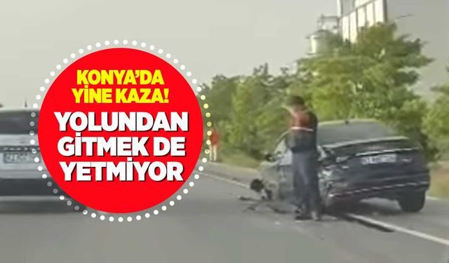 Konya'da yolundan gitmek de yetmiyor: Yine trafik kazası