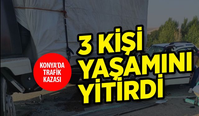 Kadınhanı'nda Feci Kaza: 3 Ölü, 2 Yaralı