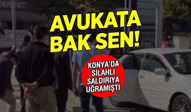 Avukata Bak Sen! Konya'da Silahlı Saldırıya Uğrayan Avukatın 3 Yıl Sonra Aracından 25 Bin Hap Çıktı