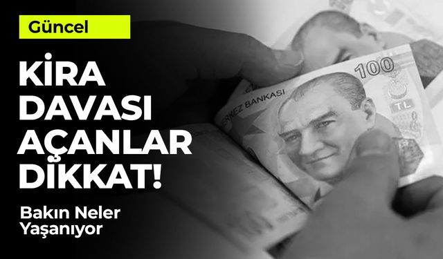 Kira Davalarında Neler Yaşanıyor?