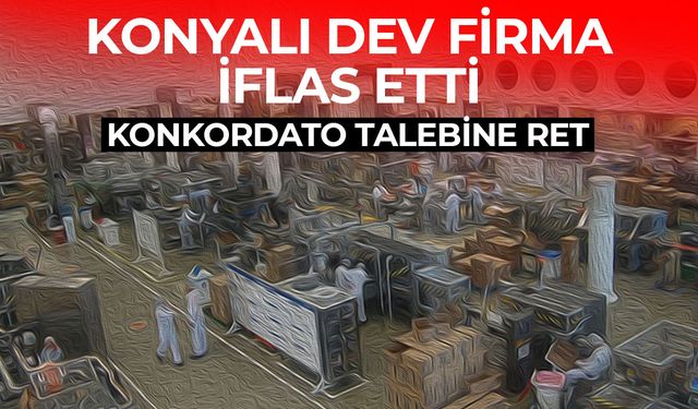 Konya'da Bir İflas Daha!