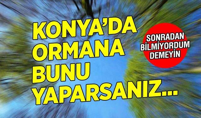 Konya'da Bu Karar Can Yakabilir