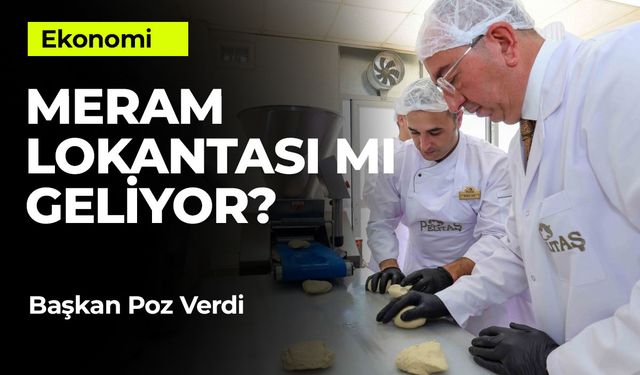 Meram Lokantası mı geliyor?