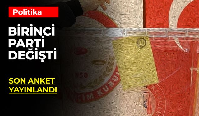 Son Anket Sonuçları: AK Parti Yeniden Birinci Parti Konumuna Yükseldi