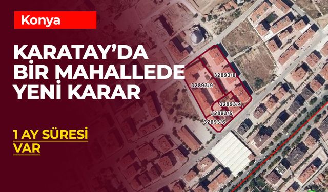 Karatay'da Bir Mahallede Yeni Karar