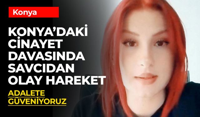 Elif Ceren Arslan Cinayeti: Savcıdan Takdir Toplayan Hareket