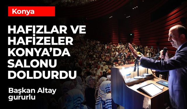 Konya Büyükşehir Belediye Başkanı Altay: Konya’nın Güzelliği Bu Salonda