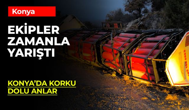 Bozkır'da Doğalgaz Yüklü Kamyon Devrildi: Konya'da Ekiplerin Zamana Karşı Yarışı