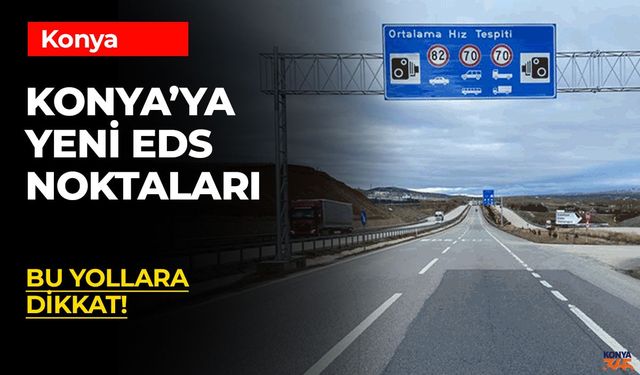 Konya'ya Yeni EDS Noktaları