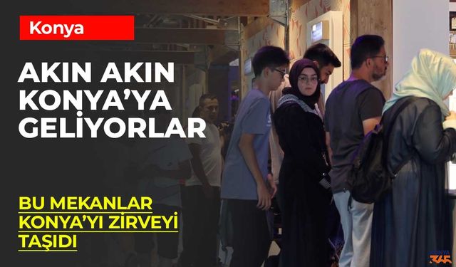 Konya'da Bu Yatırımlar Gezilecek Yerler Listesinin Başını Çekti