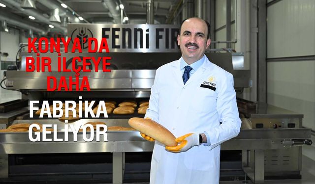 Konya’da Ekmek Üretiminde Yeni Dönem: Fenni Fırın’ın İkinci Etabı Hizmete Girdi