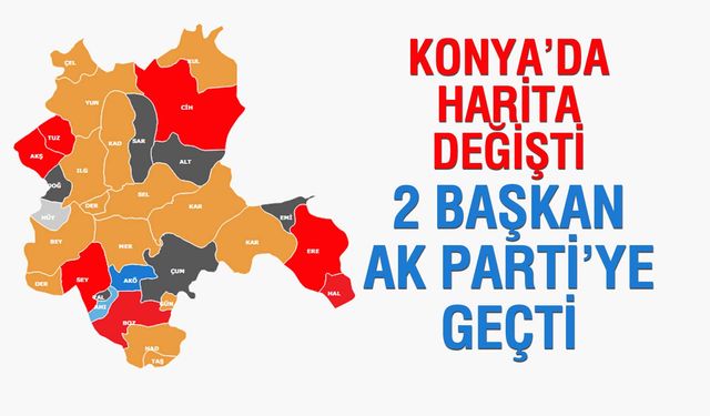 Konya'da harita yine değişti: 2 başkan daha AK Parti'ye geçti