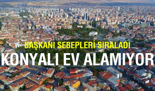 Konya’da Sıfır Konut Krizi: Satışlar Çakıldı, Maliyetler Tırmandı