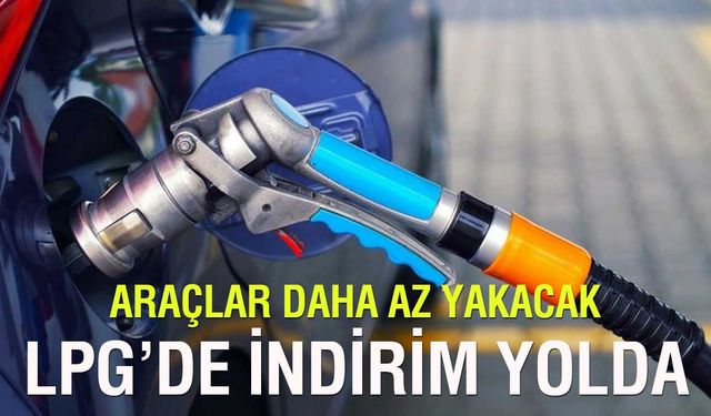 LPG'ye bu tarihte indirim bekleniyor