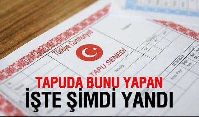Tapuda "Düşük Bedel" Oyunu Bitiyor: Maliye Binlerce Kişiye Tebligat Gönderdi!