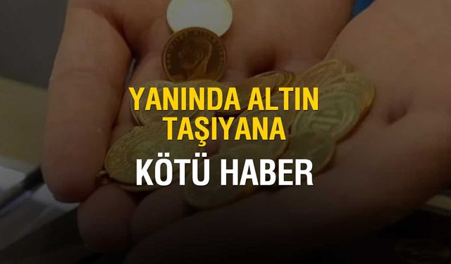 Altınla Yurtdışına Çıkarken Dikkat! Beyan Etmeyen Gurbetçiye 3.271 Euro Ceza