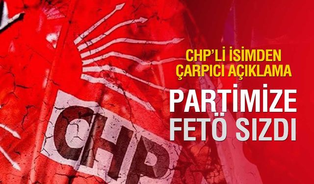 Gürsel Tekin’den çarpıcı iddia: FETÖ’nün uyuyan hücreleri CHP’ye sızdı