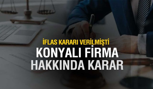 Konya'da umut ışığı! Ögem hakkında iflas kararı kaldırıldı