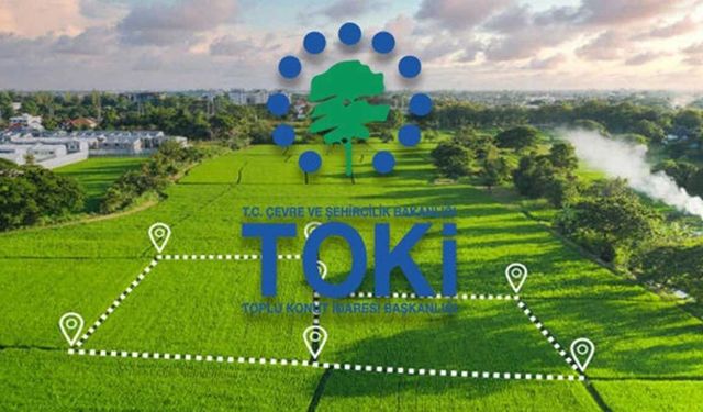 TOKİ Fırsat 19 Arsayı Satışa Çıkarıyor