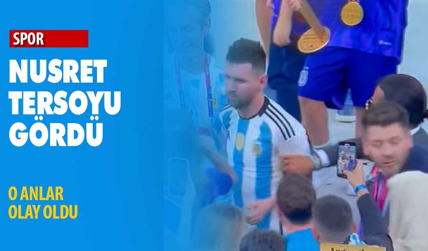 Ünlü lokantacı Nusret Messi'den tersoyu yedi