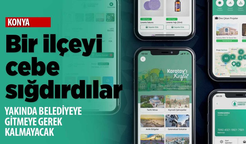 İlçeyi cebe sığdırdılar! Yakında Karatay Belediyesi'ne gitmeye gerek kalmayacak