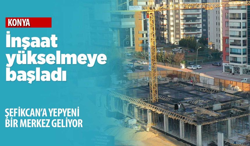 Konya'da bir merkez daha yükseliyor! Başkan Altay 2023 yılında açılacağını bildirdi