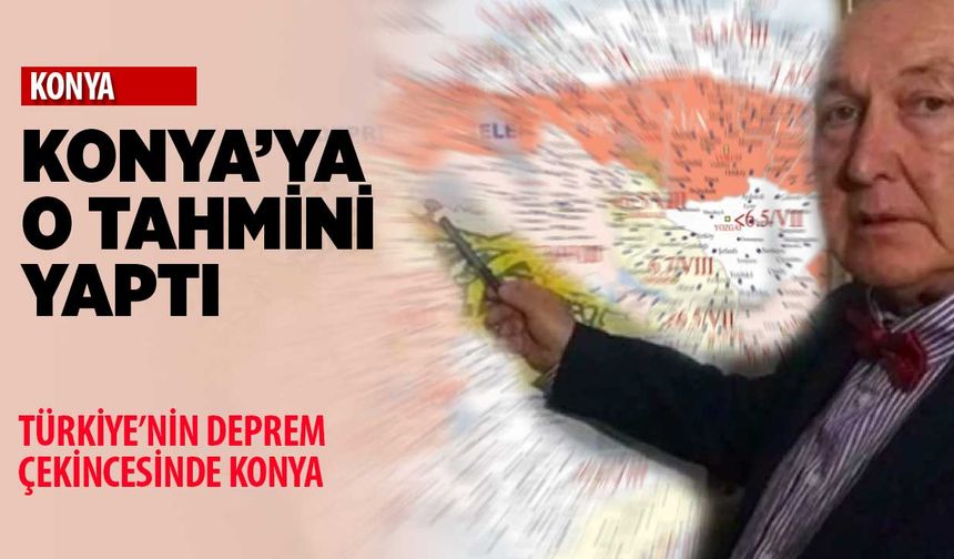 Konya'da beklenen depremin büyüklüğü kaç?