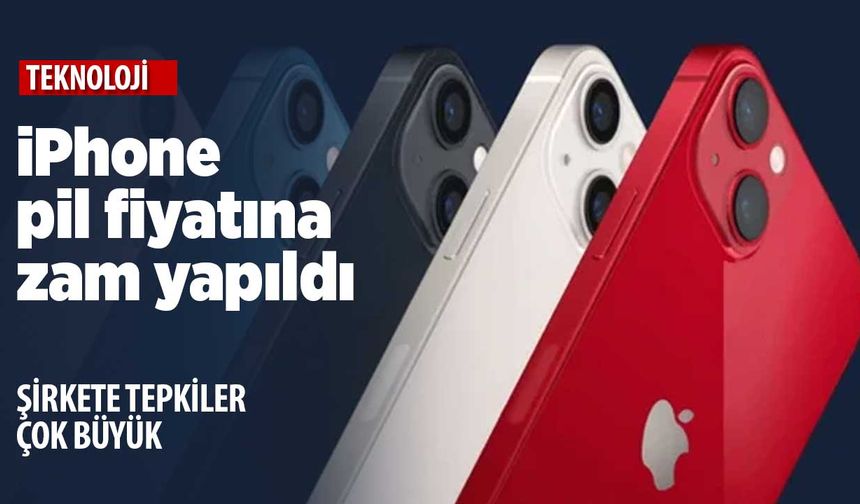 iPhone pil (batarya) değişim ücretlerine zam yapıldı!