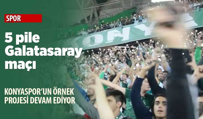 Konyaspor-Galatasaray maçı 5 pil getirene bedava