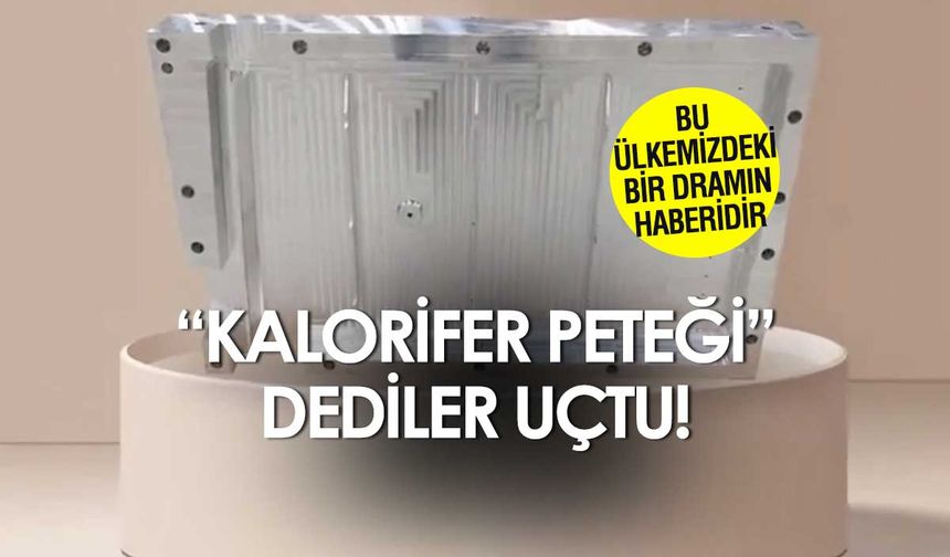 Kaan: Türkiye'nin ilk uçan 'kalorifer peteği'