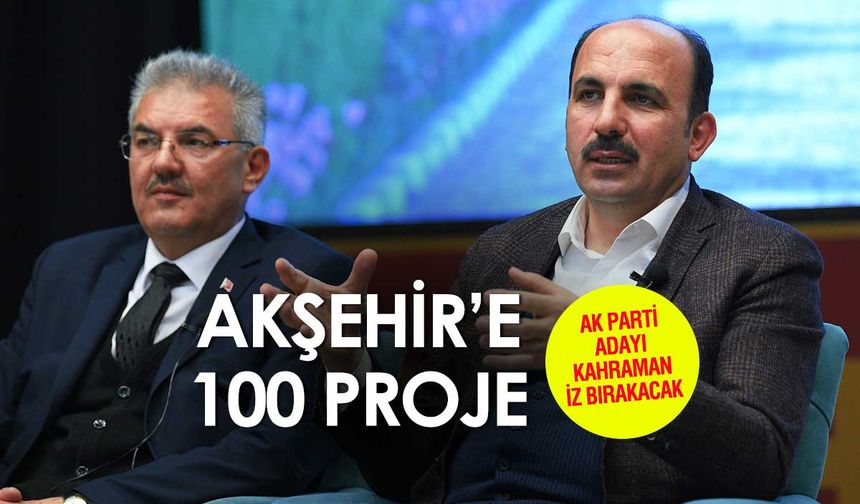 Akşehir 100 projesiyle Kahraman'a hazırlanıyor