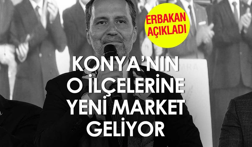 Konya'ya 5 Tane Açılacak: Refah Market Geliyor