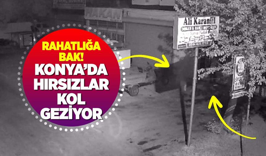 Konya'da hırsız korkusu: Güvenlik de yetmiyor! Kameraya yakalandılar